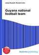Guyana national football team, Jesse Russell,Ronald Cohn 