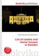 List of castles and manor houses in Sweden, Jesse Russell,Ronald Cohn 