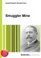 Smuggler Mine, Jesse Russell,Ronald Cohn 
