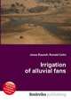 Irrigation of alluvial fans, Jesse Russell,Ronald Cohn 