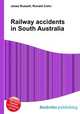 Railway accidents in South Australia, Jesse Russell,Ronald Cohn 