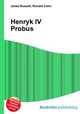 Henryk IV Probus, Jesse Russell,Ronald Cohn 