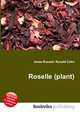 Roselle (plant), Jesse Russell,Ronald Cohn 