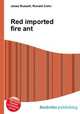 Red imported fire ant, Jesse Russell,Ronald Cohn 