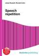 Speech repetition, Jesse Russell,Ronald Cohn 