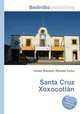 Santa Cruz Xoxocotlan, Jesse Russell,Ronald Cohn 