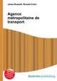 Agence metropolitaine de transport, Jesse Russell,Ronald Cohn 