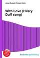 With Love (Hilary Duff song), Jesse Russell,Ronald Cohn 