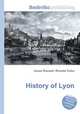 History of Lyon, Jesse Russell,Ronald Cohn 