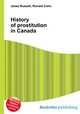 History of prostitution in Canada, Jesse Russell,Ronald Cohn 