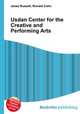 Usdan Center for the Creative and Performing Arts, Jesse Russell,Ronald Cohn 