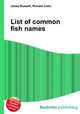 List of common fish names, Jesse Russell,Ronald Cohn 