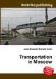 Transportation in Moscow, Jesse Russell,Ronald Cohn 