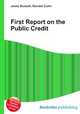 First Report on the Public Credit, Jesse Russell,Ronald Cohn 
