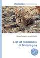List of mammals of Nicaragua, Jesse Russell,Ronald Cohn 