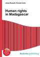 Human rights in Madagascar, Jesse Russell,Ronald Cohn 