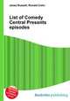 List of Comedy Central Presents episodes, Jesse Russell,Ronald Cohn 