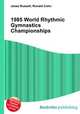 1985 World Rhythmic Gymnastics Championships, Jesse Russell,Ronald Cohn 