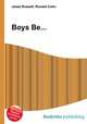 Boys Be..., Jesse Russell,Ronald Cohn 