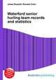 Waterford senior hurling team records and statistics, Jesse Russell,Ronald Cohn 