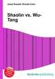 Shaolin vs. Wu-Tang, Jesse Russell,Ronald Cohn 