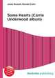 Some Hearts (Carrie Underwood album), Jesse Russell,Ronald Cohn 