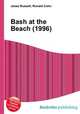Bash at the Beach (1996), Jesse Russell,Ronald Cohn 
