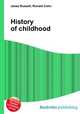 History of childhood, Jesse Russell,Ronald Cohn 