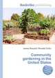 Community gardening in the United States, Jesse Russell,Ronald Cohn 