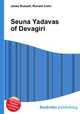 Seuna Yadavas of Devagiri, Jesse Russell,Ronald Cohn 