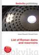 List of Roman dams and reservoirs, Jesse Russell,Ronald Cohn 