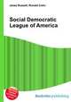 Social Democratic League of America, Jesse Russell,Ronald Cohn 