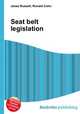Seat belt legislation, Jesse Russell,Ronald Cohn 