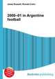 2000–01 in Argentine football, Jesse Russell,Ronald Cohn 