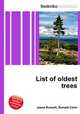 List of oldest trees, Jesse Russell,Ronald Cohn 