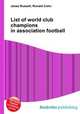 List of world club champions in association football, Jesse Russell,Ronald Cohn 