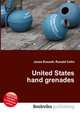 United States hand grenades, Jesse Russell,Ronald Cohn 