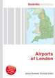 Airports of London, Jesse Russell,Ronald Cohn 