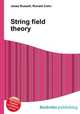 String field theory, Jesse Russell,Ronald Cohn 
