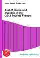 List of teams and cyclists in the 2012 Tour de France, Jesse Russell,Ronald Cohn 