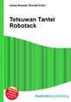 Tetsuwan Tantei Robotack, Jesse Russell,Ronald Cohn 