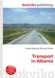 Transport in Albania, Jesse Russell,Ronald Cohn 