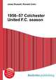 1956–57 Colchester United F.C. season, Jesse Russell,Ronald Cohn 
