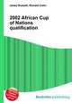 2002 African Cup of Nations qualification, Jesse Russell,Ronald Cohn 