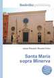 Santa Maria sopra Minerva, Jesse Russell,Ronald Cohn 