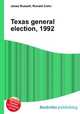 Texas general election, 1992, Jesse Russell,Ronald Cohn 