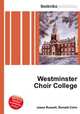 Westminster Choir College, Jesse Russell,Ronald Cohn 