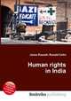 Human rights in India, Jesse Russell,Ronald Cohn 