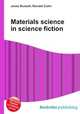 Materials science in science fiction, Jesse Russell,Ronald Cohn 