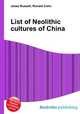 List of Neolithic cultures of China, Jesse Russell,Ronald Cohn 